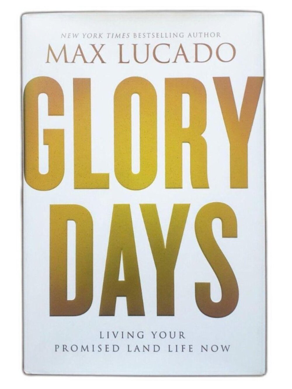Max Lucado Glory Days Hardcover Christian Living Faith Book - Picture 1 of 7